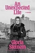 Fester Einband An Unexpected Life von Gloria Steinem