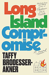 Kartonierter Einband Long Island Compromise von Taffy Brodesser-Akner
