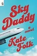Kartonierter Einband Sky Daddy von Kate Folk
