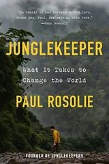 Fester Einband Junglekeeper von Paul Rosolie