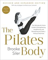 Kartonierter Einband The Pilates Body, Revised and Expanded Edition von Brooke Siler
