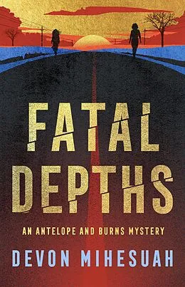 E-Book (epub) Fatal Depths von Devon Mihesuah