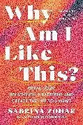 Fester Einband Why Am I Like This? von Sabrina Zohar