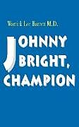 Couverture cartonnée Johnny Bright, Champion de Warrick Lee Barrett, Scott Michel