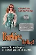 Couverture cartonnée Barbie Talks! de Gwen Florea, Glenda Phinney