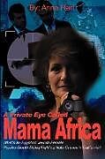 Couverture cartonnée A Private Eye Called Mama Africa de Anne Hart