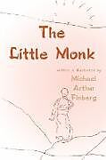 Couverture cartonnée The Little Monk de Michael Arthur Finberg