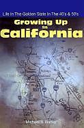 Couverture cartonnée Growing Up in California de Michael B. Barker