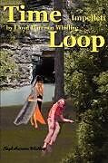Kartonierter Einband Time Loop von Lloyd Harrison Whitling