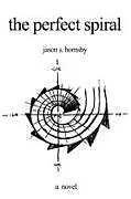 Kartonierter Einband The Perfect Spiral von Jason S. Hornsby