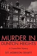 Kartonierter Einband Murder in Dunton Heights von Dee Morrison Grabitz