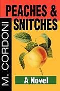 Couverture cartonnée Peaches & Snitches de Michael Cordoni