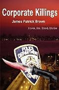 Kartonierter Einband Corporate Killings von James Patrick Brown