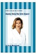 Couverture cartonnée Doctor Help Me Slim Down! de Maria Makarovic