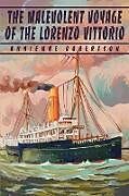 Couverture cartonnée The Malevolent Voyage of the Lorenzo Vittorio de Anniemae Robertson