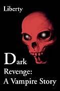 Kartonierter Einband Dark Revenge von Liberty