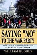 Kartonierter Einband Saying No to the War Party von William Hughes, William C. Hughes
