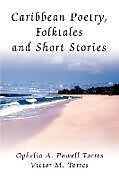 Couverture cartonnée Caribbean Poetry, Folktales and Short Stories de Ophelia A. Powell Torres