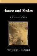 Kartonierter Einband Jason and Medea von Matthew Hunter