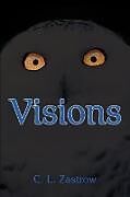Kartonierter Einband Visions von C. L. Zastrow