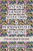 Couverture cartonnée Infant Gender Selection & Personalized Medicine de Anne Hart