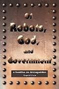 Kartonierter Einband Of Robots, God, and Government von Daniel P Grote