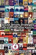 Couverture cartonnée Social Smarts Strategies That Earn Free Book Publicity de Anne Hart