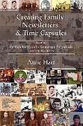 Couverture cartonnée Creating Family Newsletters & Time Capsules de Anne Hart