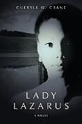 Kartonierter Einband Lady Lazarus von Cheryll W. Crane