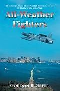 Kartonierter Einband All-Weather Fighters von Gordon B. Greer