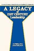 Couverture cartonnée A Legacy of 21st Century Leadership de Les Wallace