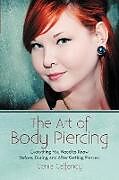 Couverture cartonnée The Art of Body Piercing de Genia Gaffaney