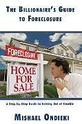 Kartonierter Einband The Billionaire s Guide to Foreclosure von Mishael Ondieki