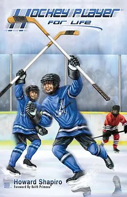 E-Book (epub) Hockey Player for Life von Howard Shapiro