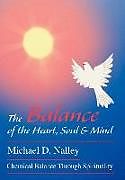 Livre Relié The Balance of the Heart, Soul & Mind de Michael D. Nalley