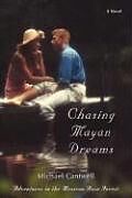 Livre Relié Chasing Mayan Dreams de Michael Cantwell
