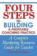 E-Book (epub) Four Steps To Building A Profitable Coaching Practice von Deborah Brown-Volkman