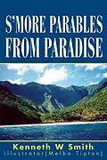 E-Book (epub) S'more Parables from Paradise von Kenneth W Smith