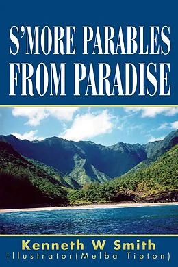 E-Book (epub) S'more Parables from Paradise von Kenneth W Smith