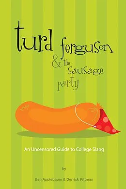 E-Book (epub) Turd Ferguson & the Sausage Party von Ben Applebaum, Derrick Pittman