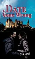 E-Book (epub) A Date Gone Wrong von Dina Patel