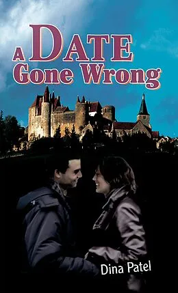 E-Book (epub) A Date Gone Wrong von Dina Patel