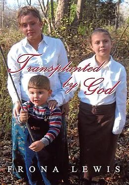E-Book (epub) Transplanted by God von Frona Lewis