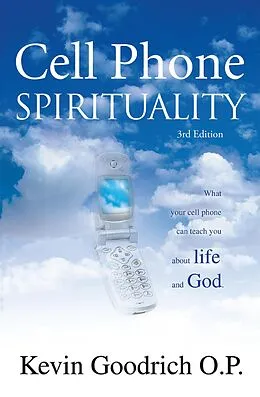 E-Book (epub) Cell Phone Spirituality von Kevin Goodrich O. P.