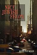 Fester Einband Nice Jewish Felon von Michael Eliot Mehler