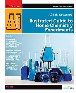 E-Book (pdf) Illustrated Guide to Home Chemistry Experiments von Robert Bruce Thompson