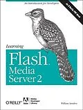 E-Book (pdf) Learning Flash Media Server 2 von William Sanders