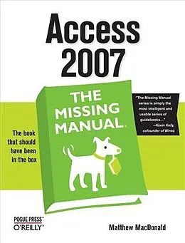 PDF Access 2007: The Missing Manual von Matthew Macdonald