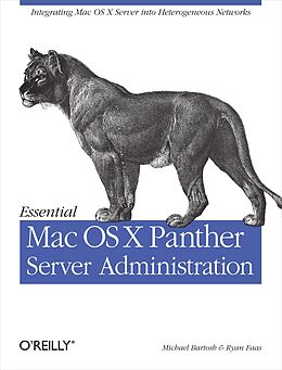 eBook (epub) Essential Mac OS X Panther Server Administration de Michael Bartosh