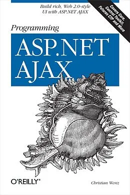 E-Book (epub) Programming ASP.NET AJAX von Christian Wenz